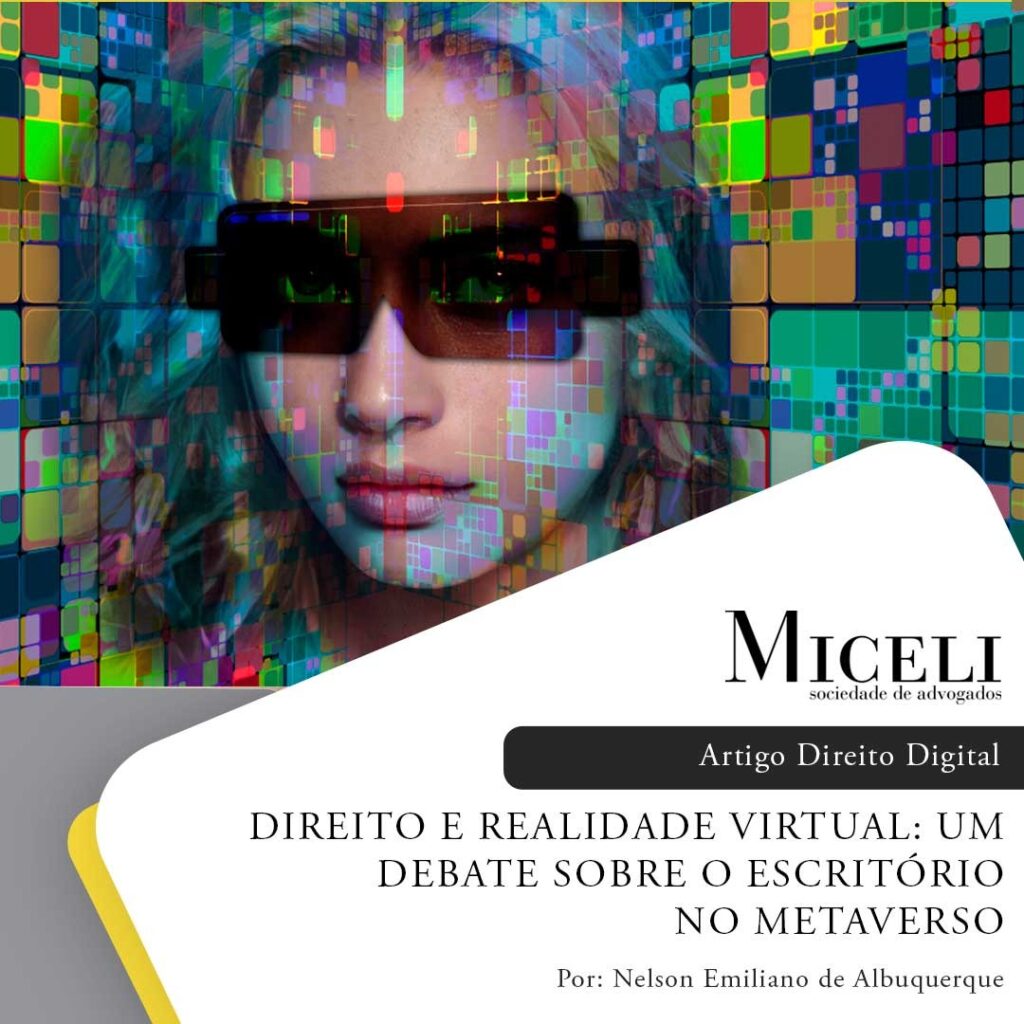  DIREITO E REALIDADE VIRTUAL: UM DEBATE SOBRE O ESCRITÓRIO NO METAVERSO 